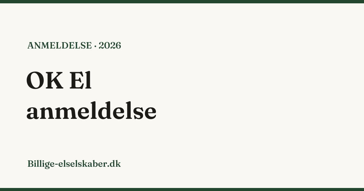 OK El anmeldelse 2026 - Priser, app og fordele